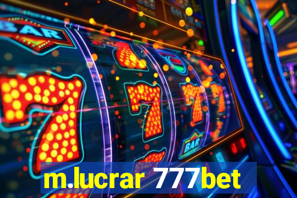 m.lucrar 777bet